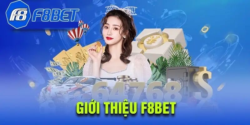 Sơ bộ về nhà cái uy tín F8Bet